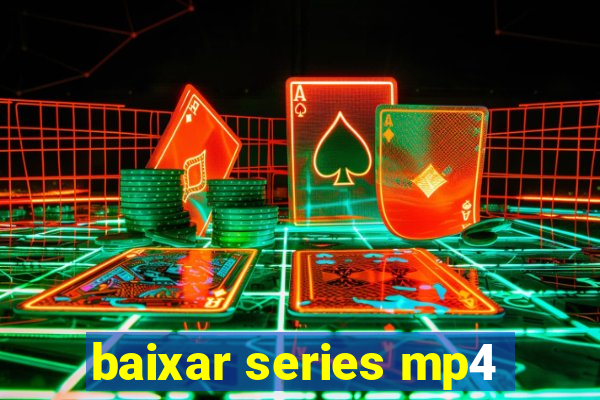 baixar series mp4